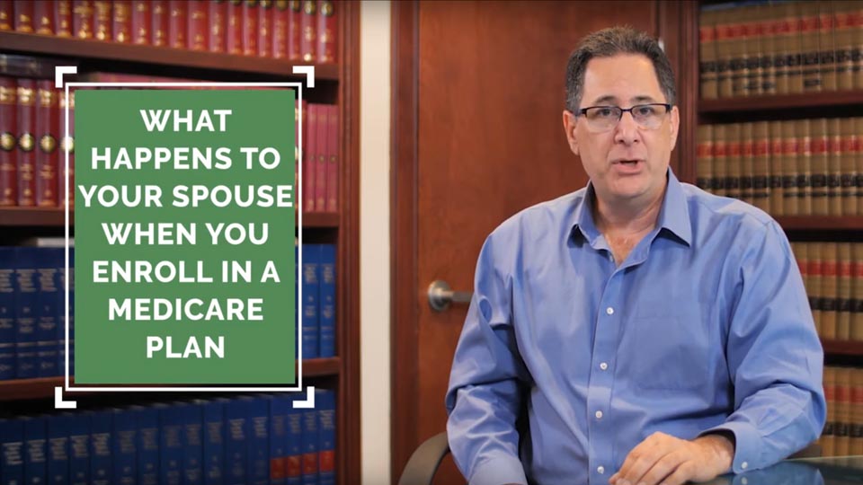 what happens to your spouse when you enroll in a medicare plan
